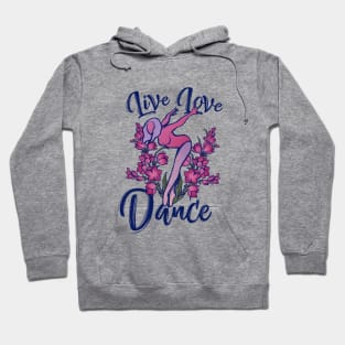 Live Love Dance Hoodie